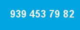 939 453 79 82 939 453 79 82